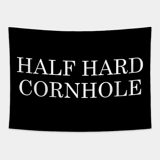 Half Hard Cornhole Tapestry by MakgaArt