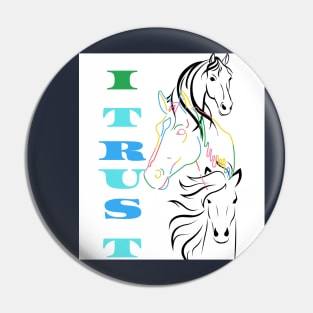 I trust in horses Pin