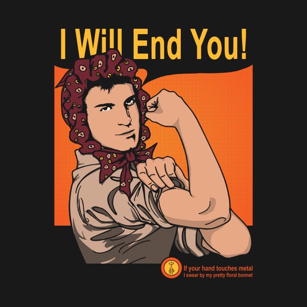 I Will End You by bigdamnbrowncoats