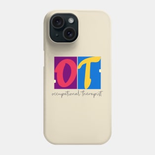 Occupational therapy, the perfect Therapist Gift! Phone Case