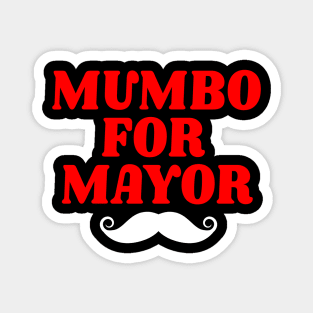 mumbo for mayor Magnet