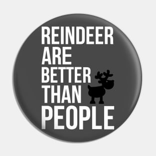 Christmas: Reindeer are better than people Pin