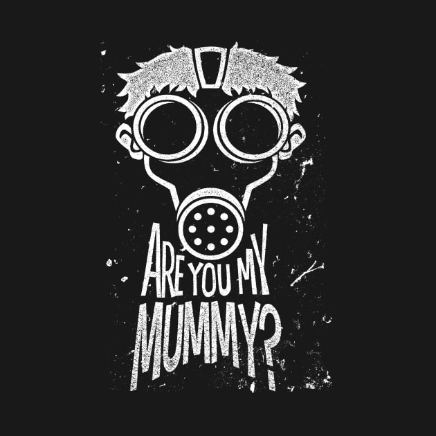 Are You My Mummy? by blairjcampbell