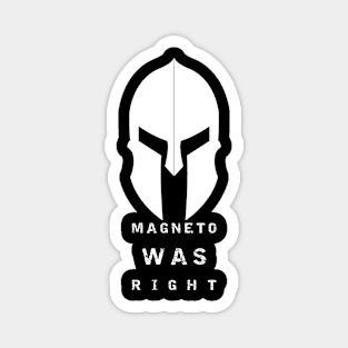 Magneto was right. Magnet