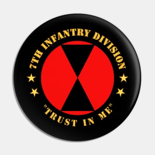 7th Infantry Division - Trust In Me Pin