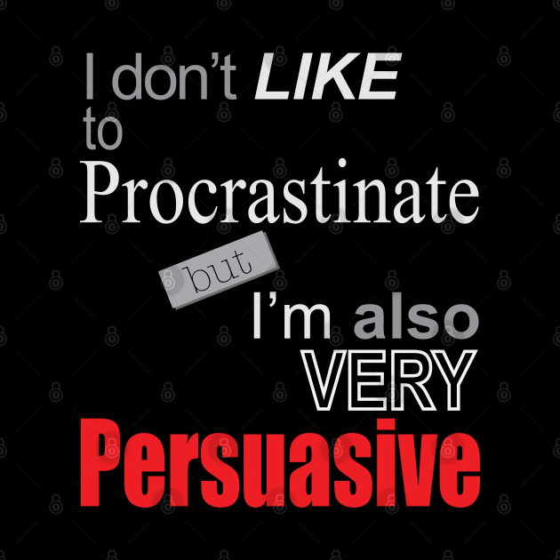 Why do I procrastinate? by RCLWOW