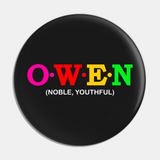 Owen  - Noble, Youthful. Pin