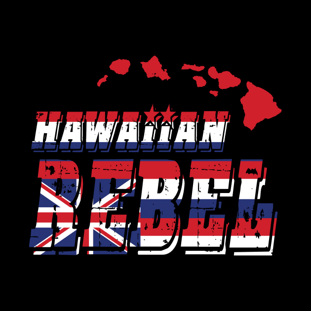 Hawaiian Rebel Hawaii aloha islands by hawaiianrebelwear