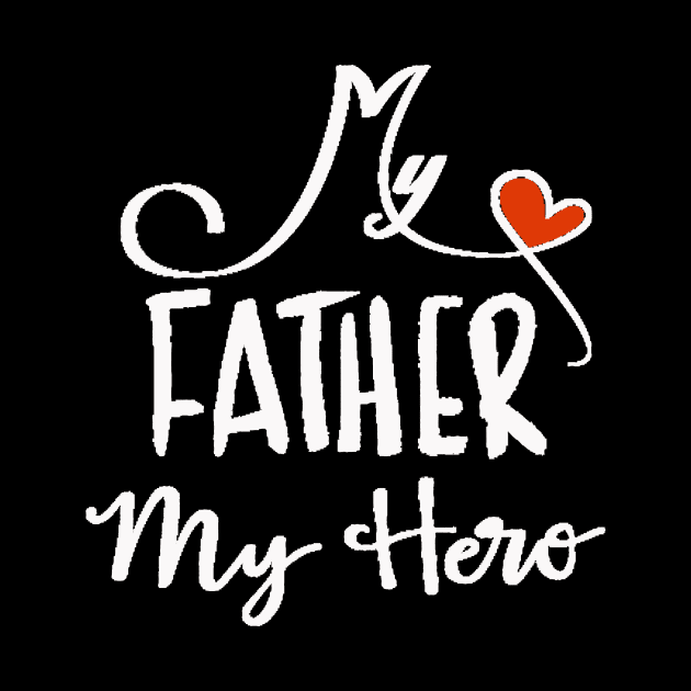 My father my hero by This is store