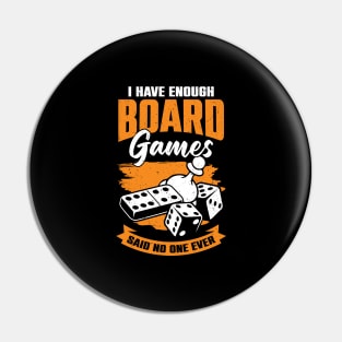 I Have Enough Board Games Said No One Ever Pin