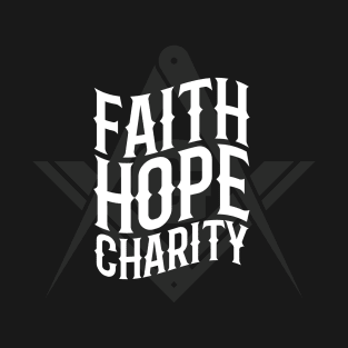 Faith Charity Hope Square & Compass Masonic Freemason T-Shirt