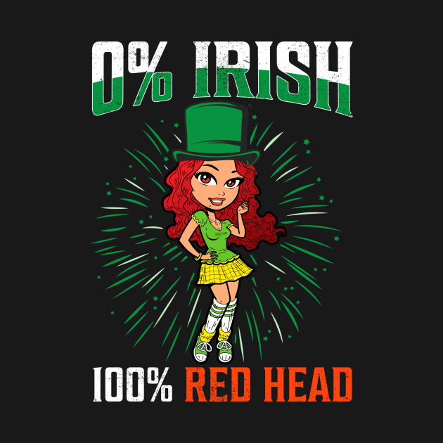 0% Irish 100% Redhead by JLE Designs