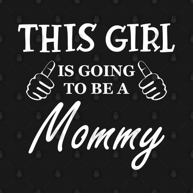 New mommy - This girl is going to be Mommy by KC Happy Shop