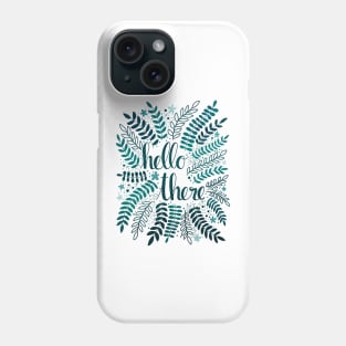 Hello There - Teal Phone Case