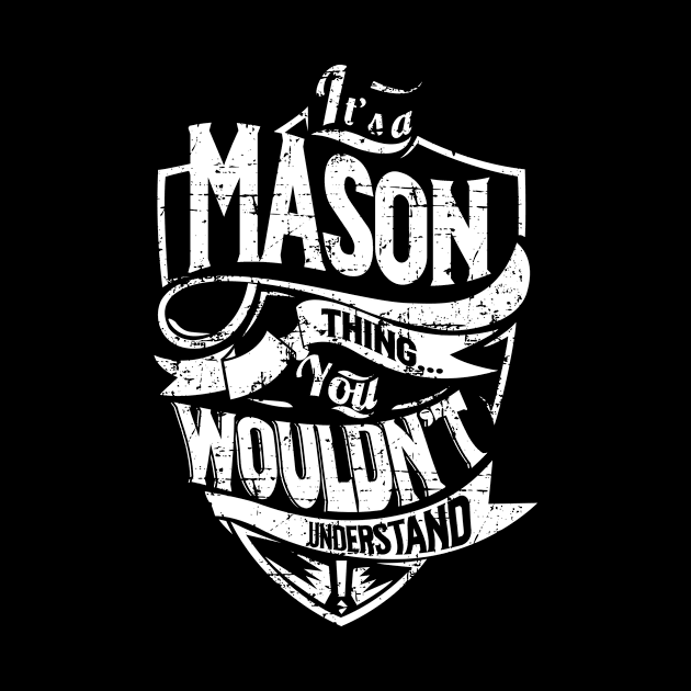 Its MASON Thing You Wouldnt Understand by MiLLin