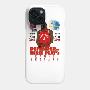 Kawhi Leonard 'Defender Of Three Peats' - NBA Toronto Raptors Phone Case