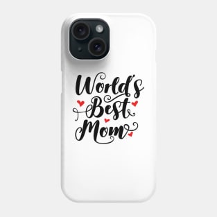 Worlds best mom Phone Case