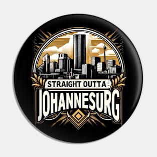 Straight Outta Johannesburg Pin