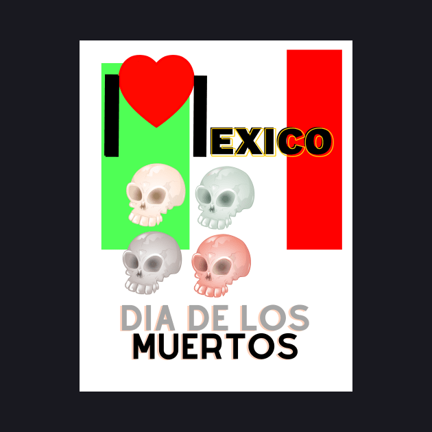 MEXICO DIA DE LOS MUERTOS by GLOBAL SHIRTS