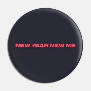 NEW YEAR NEW ME Pin