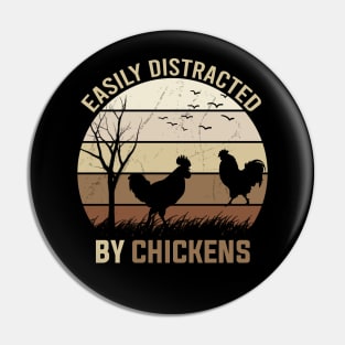 easily distracted by chickens Pin