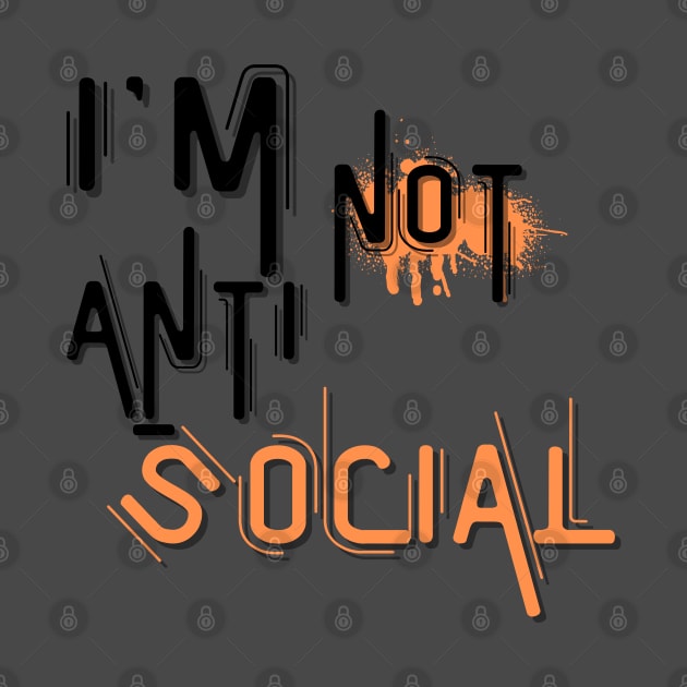 I'm not anti social by ByuDesign15