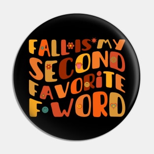 Fall Is My Second Favorite F Word Pin