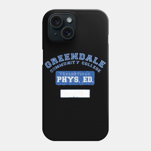 Greendale Community College Phys Ed Phone Case by GraphicTeeShop