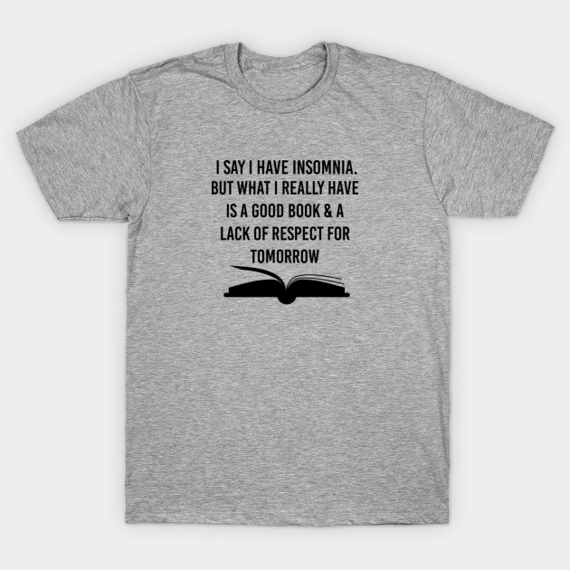 Book Insomnia Book Reader T Shirt Teepublic