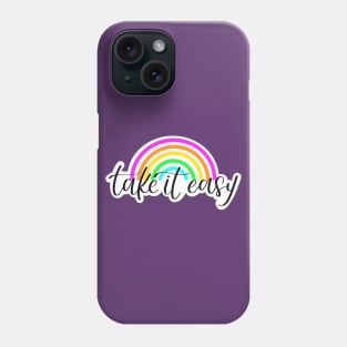 Take It Easy Rainbow Phone Case