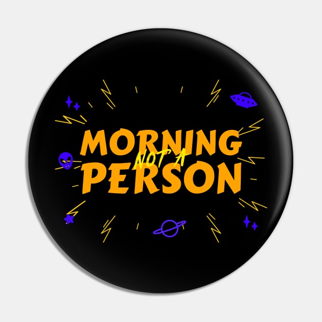 Not A Morning Person Pin by Z1