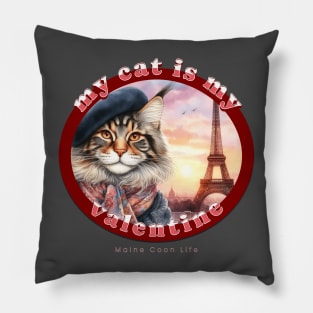 My Cat Is My Valentine Maine Coon Life 2CM Pillow