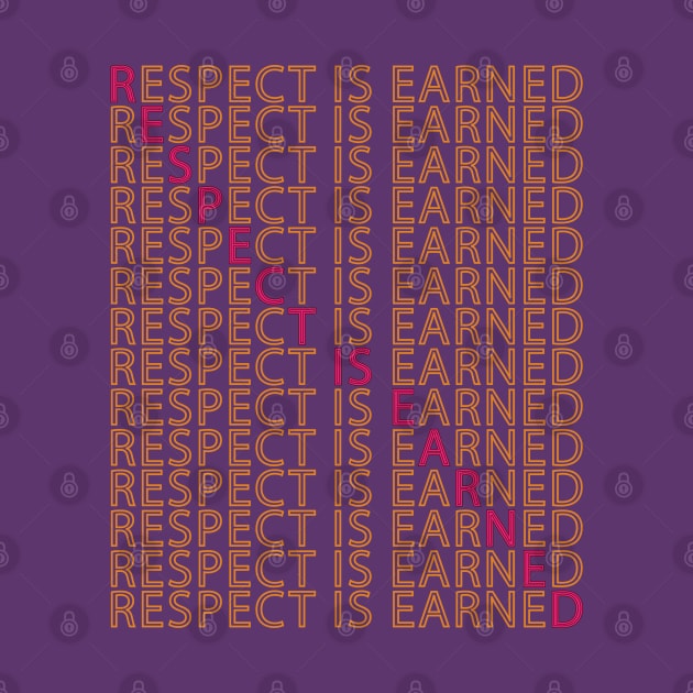 Respect is earned. Biker - Motorcycle - Inspirational Quote by Shirty.Shirto