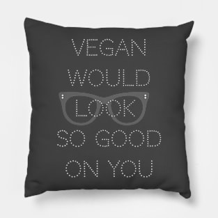 Vegan looks good Pillow