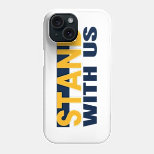 stand with us Phone Case