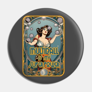 Multiball is My Superpower Pin