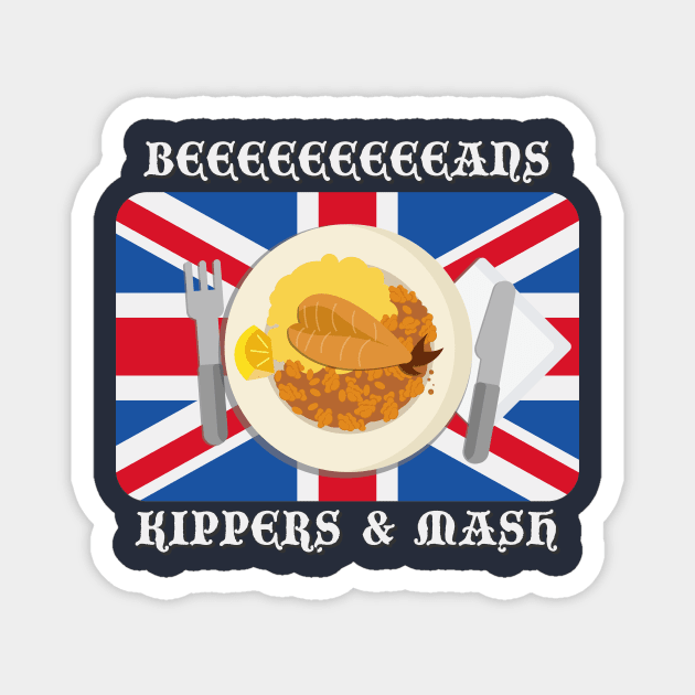 Beans, Kippers & Mash Magnet by Off Book The Improvised Musical Merch Shop