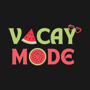 Vacay Mode T-Shirt