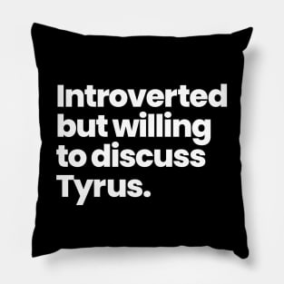 Introverted but willing to discuss Tyrus - Andi Mack Pillow