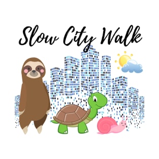 Slow  City Walk - gang of Sloth, Tortoise and Snail T-Shirt