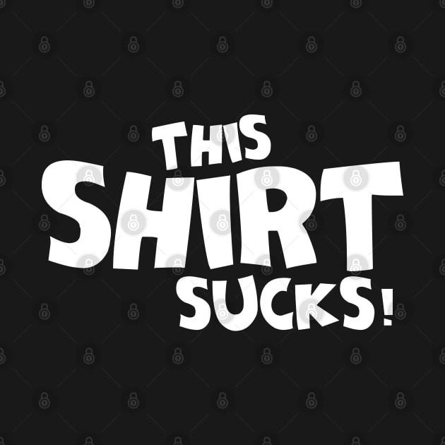 This Shirt Sucks by jakechays