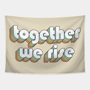 Together We Rise - Retro Rainbow Typography Faded Style Tapestry