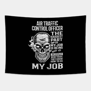 Air Traffic Control Officer T Shirt - The Hardest Part Gift Item Tee Tapestry