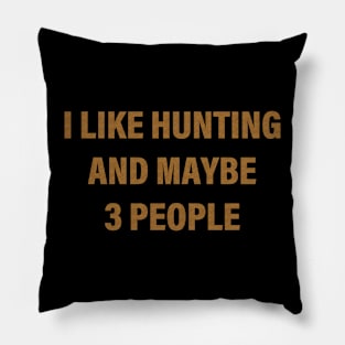 I like hunting and maybe 3 people Pillow