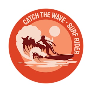 Catch the wave surf rider T-Shirt