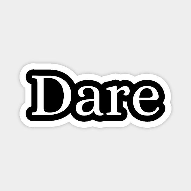 Dare Magnet by Des