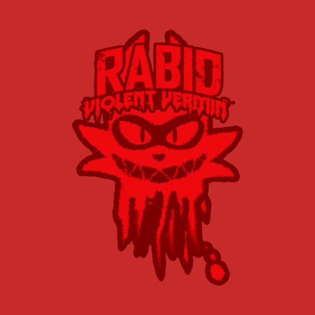 Rabid Violent Vermin by Tyler Teej