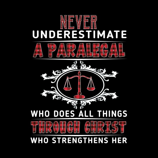 Never Underestimate A Paralegal Through Christ Costume Gift by Ohooha