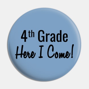 4th Grade. Here I Come! Pin