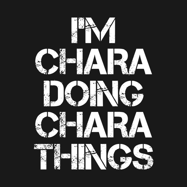 Chara Name T Shirt - Chara Doing Chara Things by Skyrick1